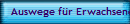 Auswege fr Erwachsene